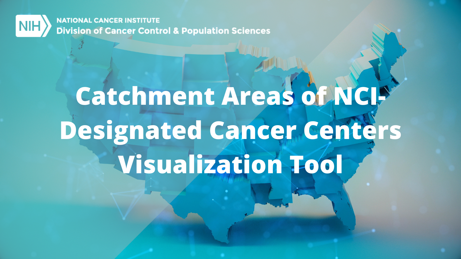 New Web Application Catchment Areas Of NCI Designated Cancer Centers Launched Ian Buller Ph